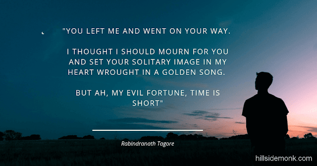  Rabindranath Tagore Poems 6 You Left Me