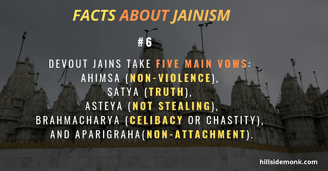 Devout Jains take five main vows: 