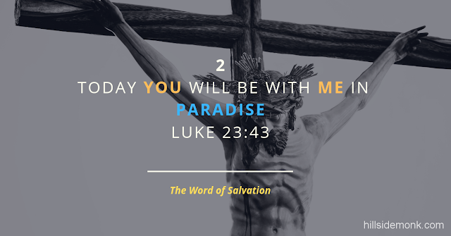 Jesus Last Words On The Cross-2 The Word Of Salvation