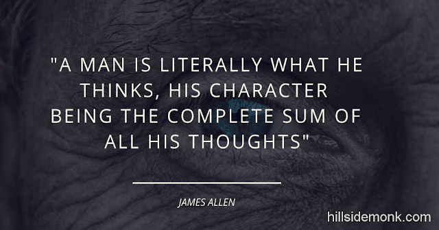 10 Quotes About Power Of Mind To Awaken You-3 A man is literally what he thinks, his character being the complete sum of all his thoughts~ James Allen