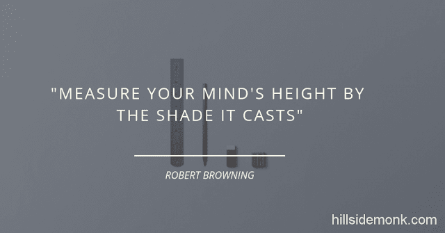 10 Quotes About Power Of Mind To Awaken You-6 Measure your mind's height by the shade it casts~ Robert Browning
