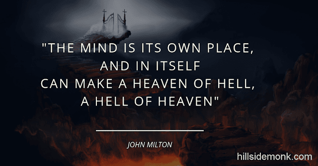 10 Quotes About Power Of Mind To Awaken You-8 The mind is its own place, and in itself Can make a heaven of hell, a hell of heaven ~ John Milton