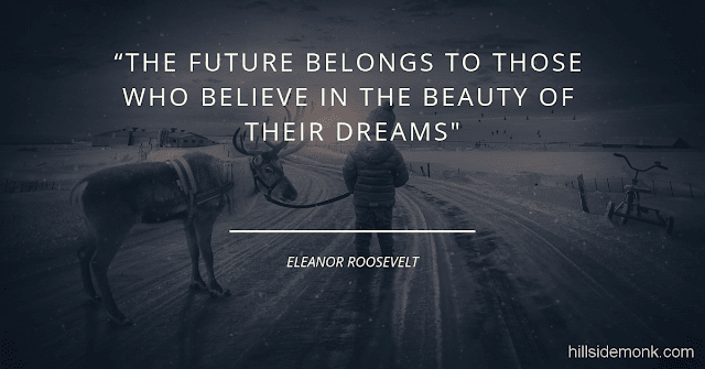 Short Uplifting Quotes To Lift You In Hard Times-3 The future belongs to those who believe in the beauty of their dreams