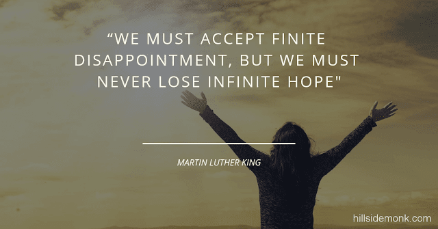 Short Uplifting Quotes To Lift You In Hard Times-4 We must accept finite disappointment, but we must never lose infinite hope