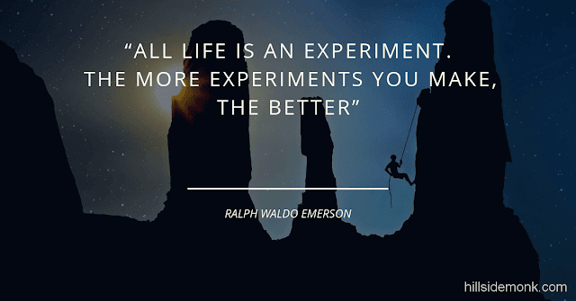Short Uplifting Quotes To Lift You In Hard Times-7 All life is an experiment. The more experiments you make, the better